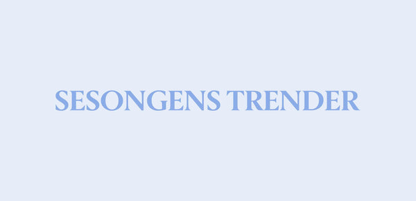 TRENDENE VI ELSKER NÅ🌱✨